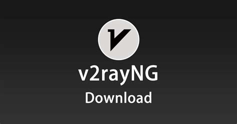 v2rayng download|More.